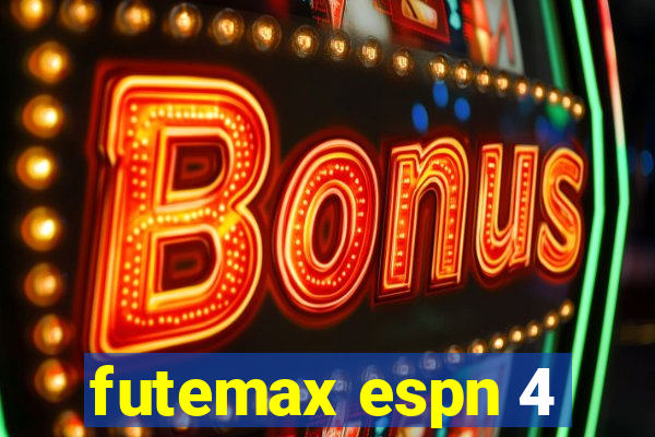 futemax espn 4